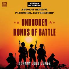 Unbroken Bonds of Battle by Johnny Joey Jones audiobook