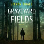 Graveyard Fields by  Steven Tingle audiobook