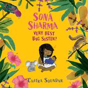 Sona Sharma, Very Best Big Sister? by  Chitra Soundar audiobook