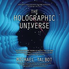 The Holographic Universe by Michael Talbot audiobook