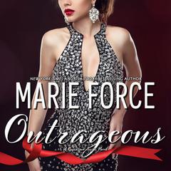 Outrageous by Marie Force audiobook
