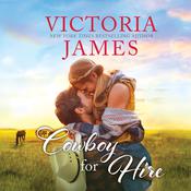 Cowboy for Hire by  Victoria James audiobook