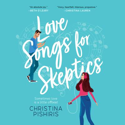 Love Songs for Skeptics by Christina Pishiris audiobook
