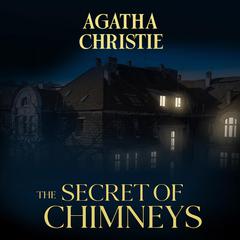 The Secret of Chimneys by Agatha Christie audiobook