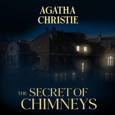 The Secret of Chimneys by Agatha Christie audiobook