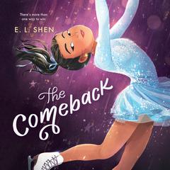 The Comeback by E. L. Shen audiobook