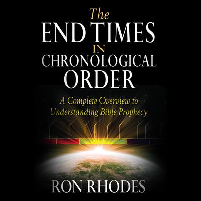 The End Times in Chronological Order by Ron Rhodes audiobook