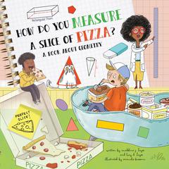How Do You Measure a Slice of Pizza? by Lucy D. Hayes audiobook