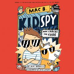 Mac Cracks the Code by Mac Barnett audiobook