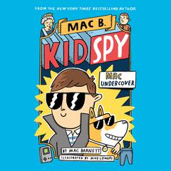 Mac Undercover by Mac Barnett audiobook