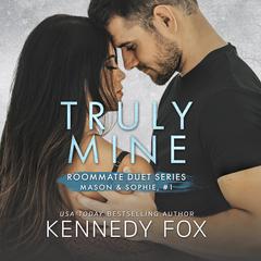 Truly Mine by Kennedy Fox audiobook