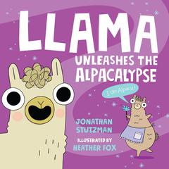 Llama Unleashes the Alpacalypse by Jonathan Stutzman audiobook