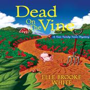 Dead on the Vine by  Elle Brooke White audiobook