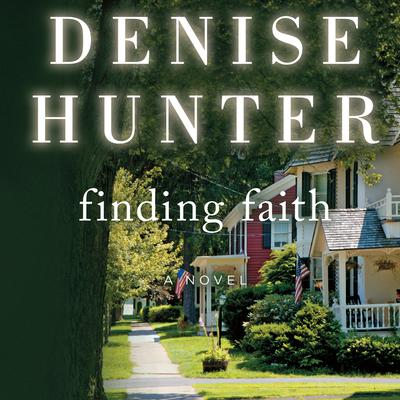 Finding Faith by Denise Hunter audiobook