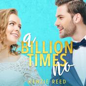A Billion Times No by  Kenzie Reed audiobook