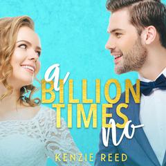 A Billion Times No by Kenzie Reed audiobook