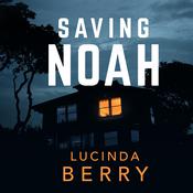 Saving Noah by  Dr. Lucinda Berry audiobook