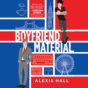 Boyfriend Material by  Alexis Hall audiobook