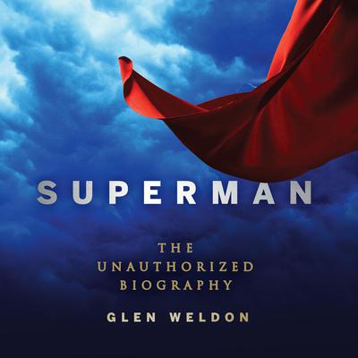 Superman by Glen Weldon audiobook
