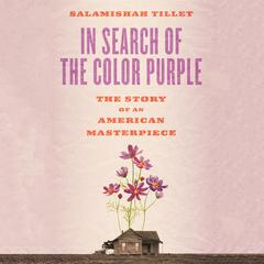 In Search of the Color Purple by Salamishah Tillet audiobook