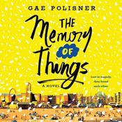 The Memory of Things by  Gae Polisner audiobook