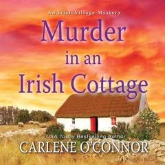 Murder in an Irish Cottage by Carlene O’Connor audiobook
