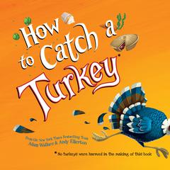 How to Catch a Turkey by Adam Wallace audiobook