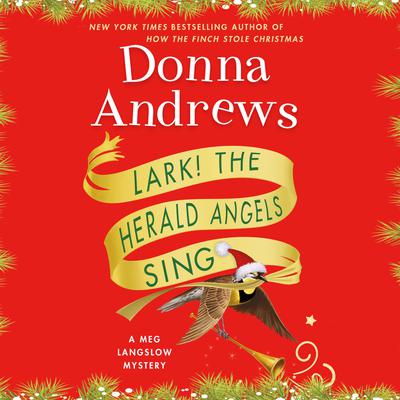 Lark! The Herald Angels Sing by Donna Andrews audiobook