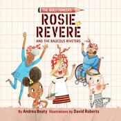 Rosie Revere and the Raucous Riveters by  Andrea Beaty audiobook
