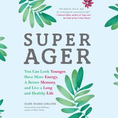 Super Ager by Elise Marie Collins audiobook