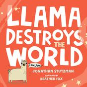 Llama Destroys the World by  Jonathan Stutzman audiobook