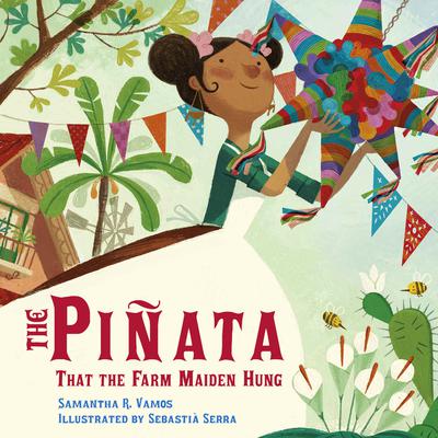 The Piñata That the Farm Maiden Hung by Samantha R. Vamos audiobook