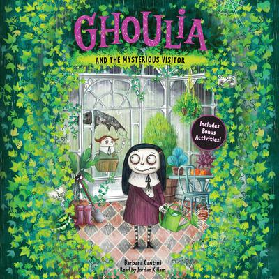 Ghoulia and the Mysterious Visitor by Barbara Cantini audiobook