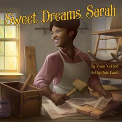 Sweet Dreams, Sarah by Vivian Kirkfield audiobook