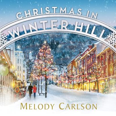 Christmas in Winter Hill by Melody Carlson audiobook