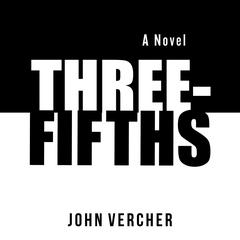 Three-Fifths by John Vercher audiobook