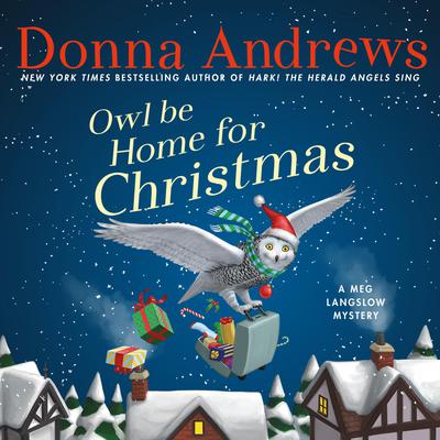Owl Be Home For Christmas by Donna Andrews audiobook