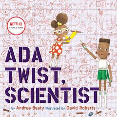Ada Twist, Scientist by Andrea Beaty audiobook
