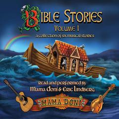Bible Stories, Volume 1 by Mama Doni audiobook