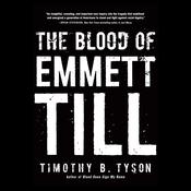 The Blood of Emmett Till by  Timothy B. Tyson audiobook