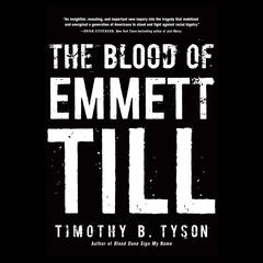The Blood of Emmett Till by Timothy B. Tyson audiobook