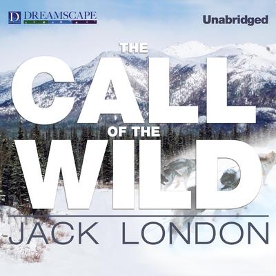 The Call of the Wild by Jack London audiobook