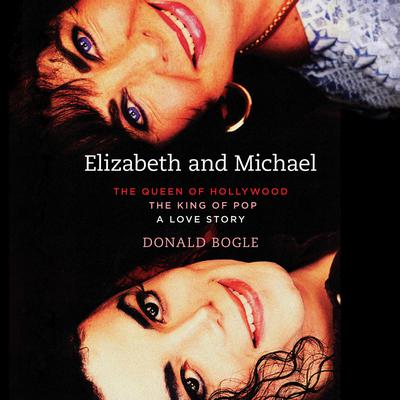 Elizabeth and Michael by Donald Bogle audiobook