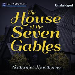 The House of the Seven Gables by Nathaniel Hawthorne audiobook