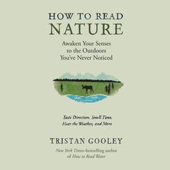 How to Read Nature by Tristan Gooley audiobook