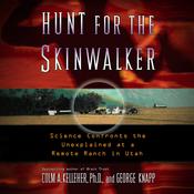 Hunt for the Skinwalker by  Colm A. Kelleher Ph.D. audiobook