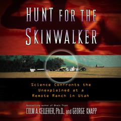 Hunt for the Skinwalker by Colm A. Kelleher audiobook