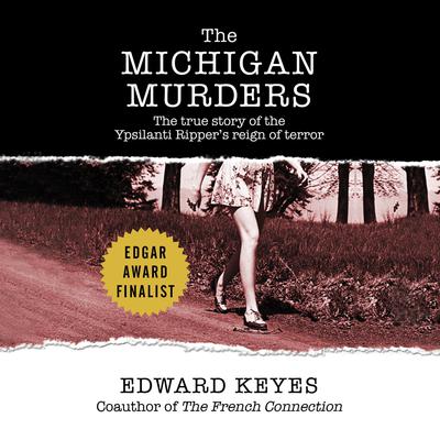 The Michigan Murders by Edward Keyes audiobook