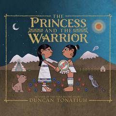 The Princess and the Warrior by Duncan Tonatiuh audiobook