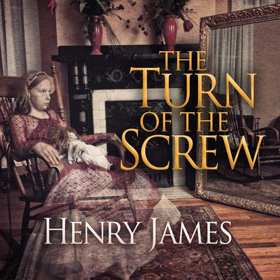 The Turn of the Screw by Henry James audiobook